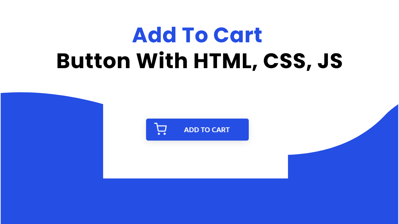 Add To Cart Button With HTML, CSS, JS