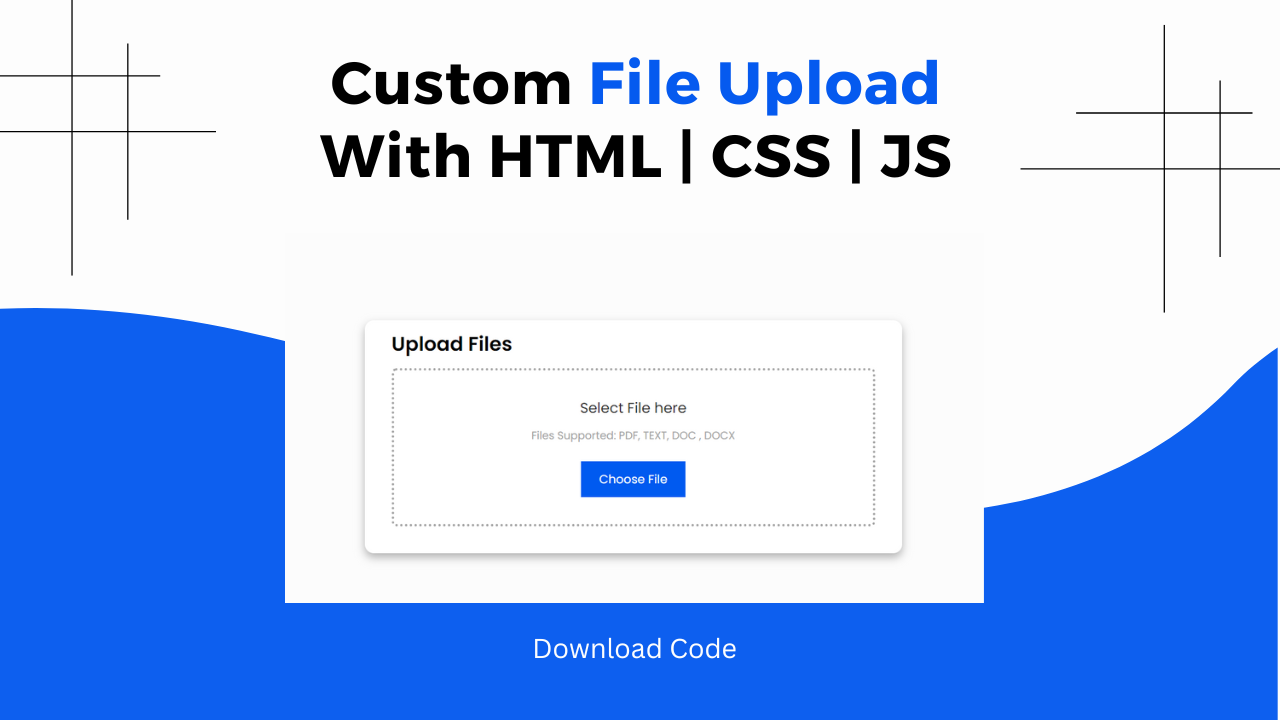 How To Make Custom File Uploader With HTML, CSS & JavaScript - Featured Image