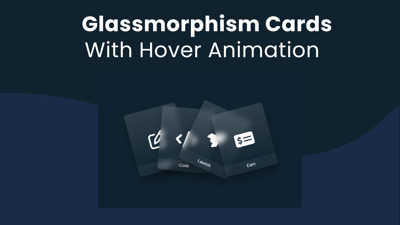 Glassmorphism Cards With Hover Animation