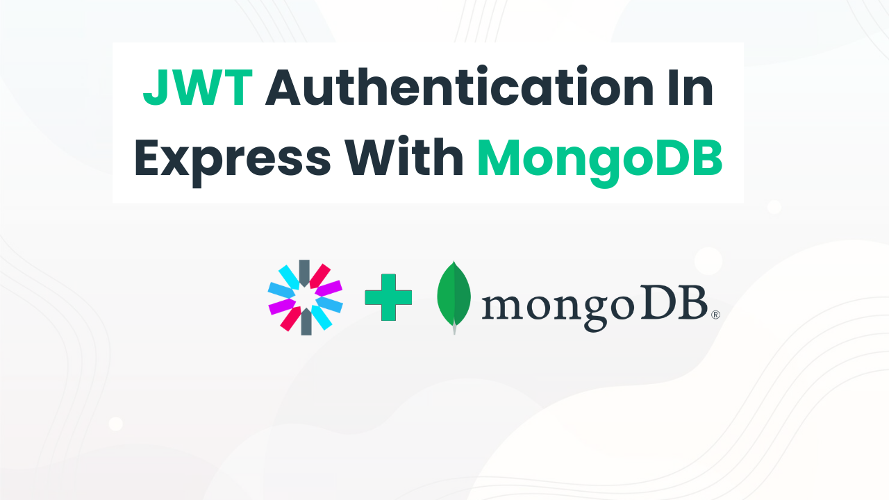 JWT Authentication In Express With MongoDB - Featured Image