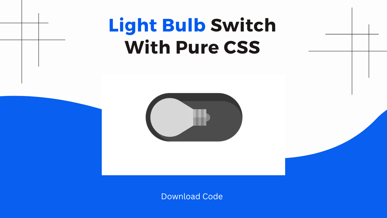 (Source Code) Light Bulb Switch With Pure CSS - Featured Image