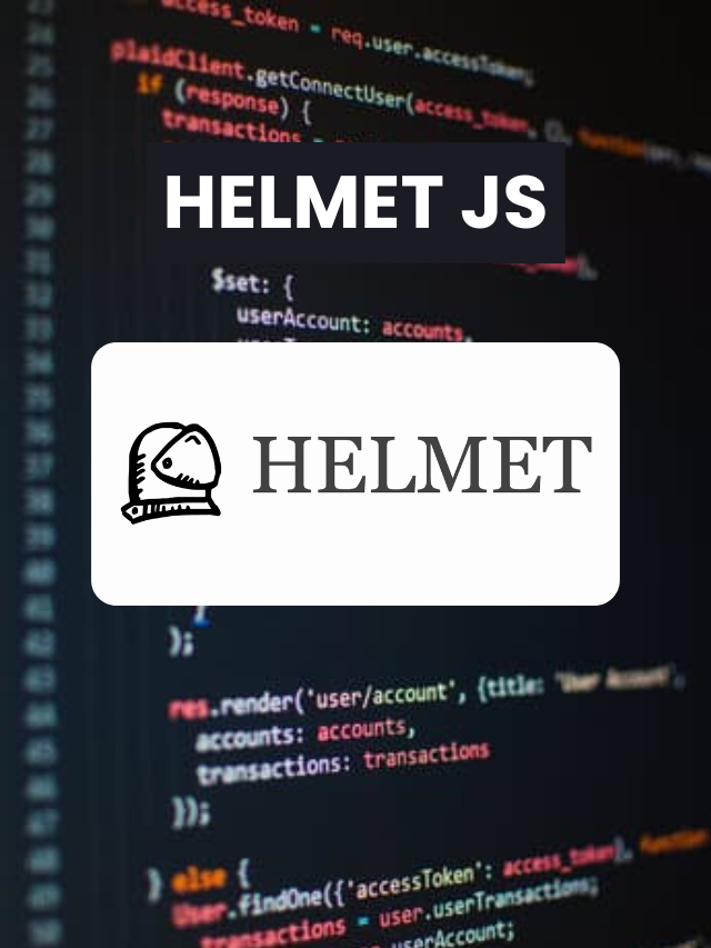 Helmet Js: Securing Your Express Apps With Helmet JS - Web Story Image