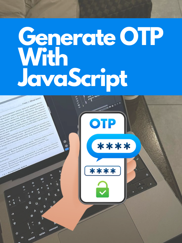 How To Generate Unique OTP In JavaScript - Web Story Image