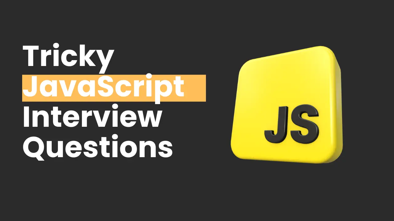 30 Tricky JavaScript Interview Questions - Featured Image